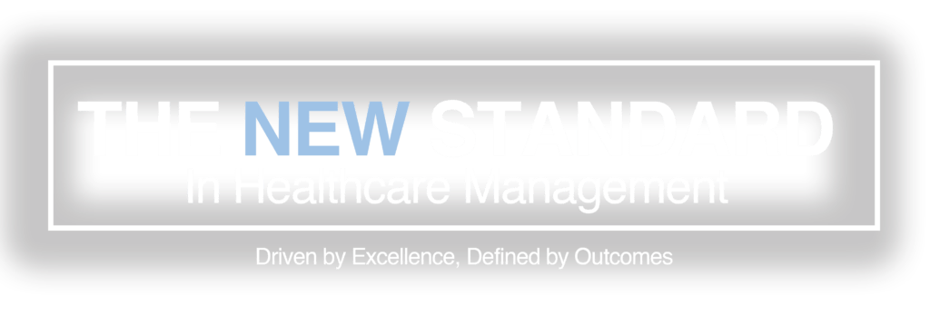 The New Standard in Healthcare Managment